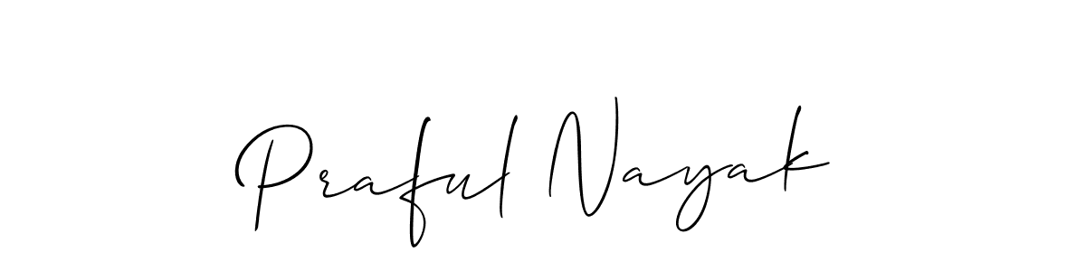 You should practise on your own different ways (Allison_Script) to write your name (Praful Nayak) in signature. don't let someone else do it for you. Praful Nayak signature style 2 images and pictures png