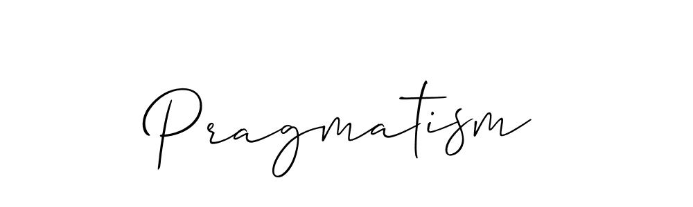 Design your own signature with our free online signature maker. With this signature software, you can create a handwritten (Allison_Script) signature for name Pragmatism. Pragmatism signature style 2 images and pictures png