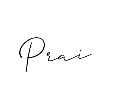 You should practise on your own different ways (Allison_Script) to write your name (Prai) in signature. don't let someone else do it for you. Prai signature style 2 images and pictures png