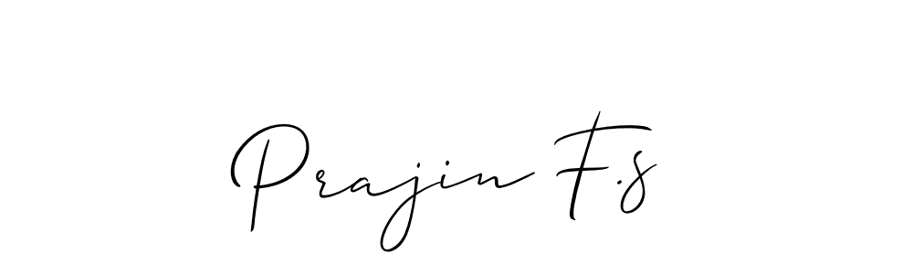 Make a beautiful signature design for name Prajin F.s. With this signature (Allison_Script) style, you can create a handwritten signature for free. Prajin F.s signature style 2 images and pictures png