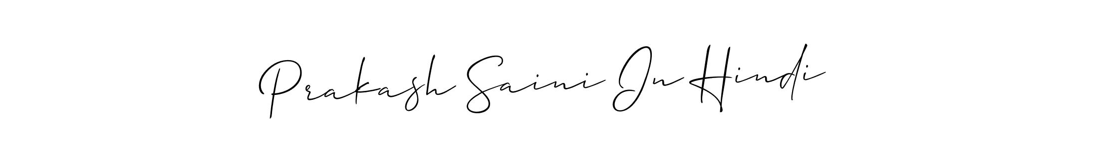 Use a signature maker to create a handwritten signature online. With this signature software, you can design (Allison_Script) your own signature for name Prakash Saini In Hindi. Prakash Saini In Hindi signature style 2 images and pictures png