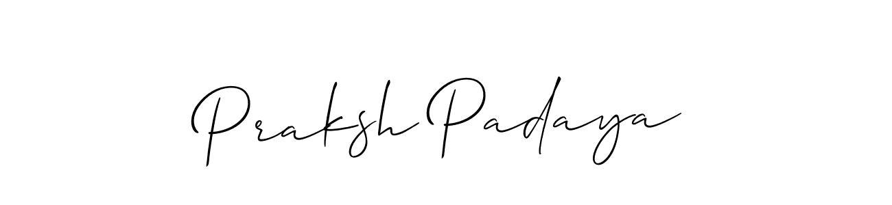 Make a short Praksh Padaya signature style. Manage your documents anywhere anytime using Allison_Script. Create and add eSignatures, submit forms, share and send files easily. Praksh Padaya signature style 2 images and pictures png