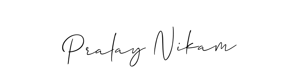 Make a beautiful signature design for name Pralay Nikam. With this signature (Allison_Script) style, you can create a handwritten signature for free. Pralay Nikam signature style 2 images and pictures png