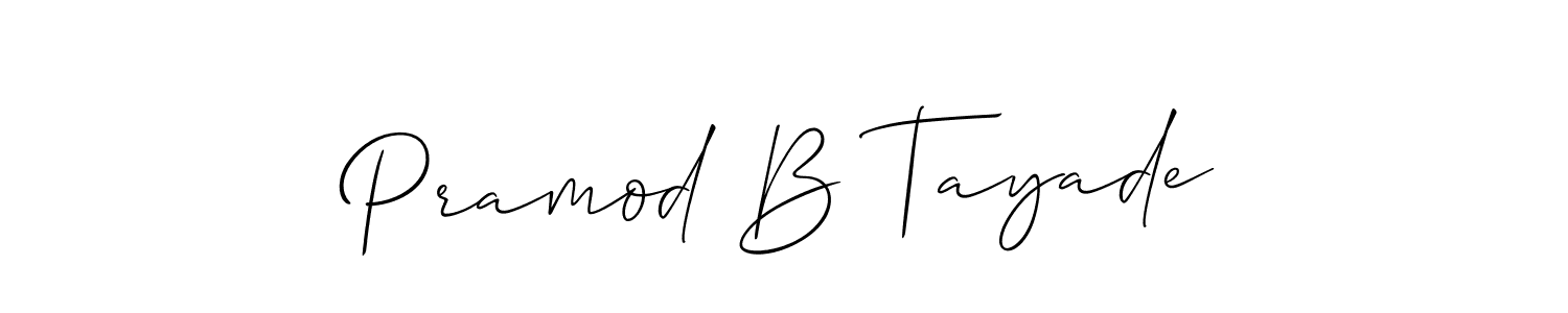 It looks lik you need a new signature style for name Pramod B Tayade. Design unique handwritten (Allison_Script) signature with our free signature maker in just a few clicks. Pramod B Tayade signature style 2 images and pictures png