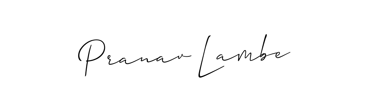 You should practise on your own different ways (Allison_Script) to write your name (Pranav Lambe) in signature. don't let someone else do it for you. Pranav Lambe signature style 2 images and pictures png