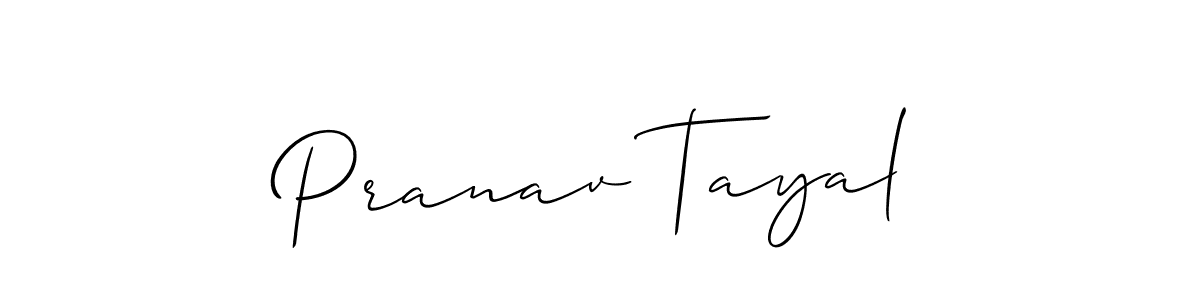 How to make Pranav Tayal signature? Allison_Script is a professional autograph style. Create handwritten signature for Pranav Tayal name. Pranav Tayal signature style 2 images and pictures png