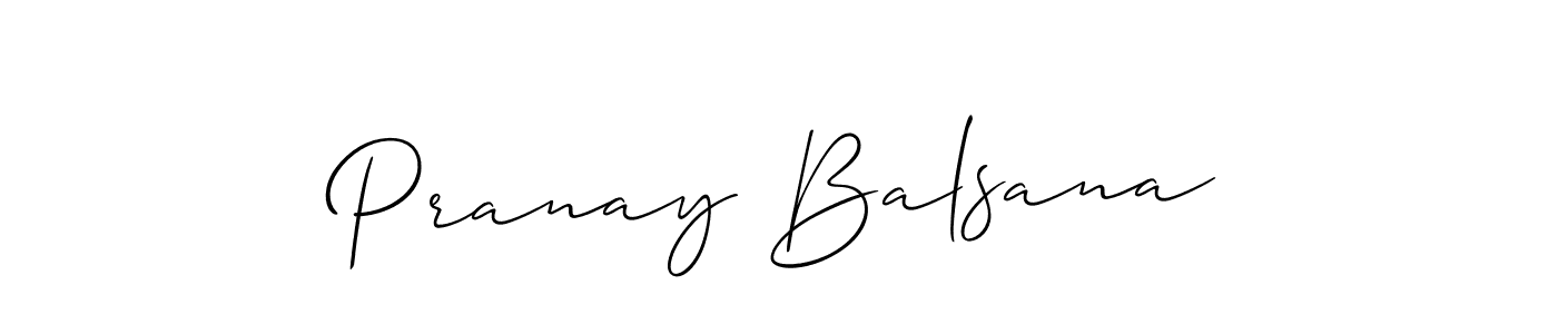 It looks lik you need a new signature style for name Pranay Balsana. Design unique handwritten (Allison_Script) signature with our free signature maker in just a few clicks. Pranay Balsana signature style 2 images and pictures png