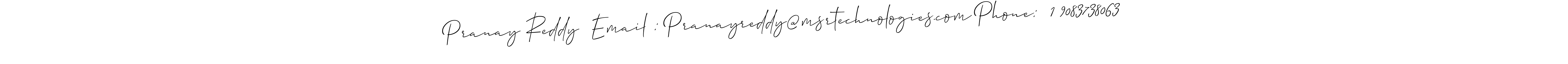 Create a beautiful signature design for name Pranay Reddy  Email : Pranayreddy@msrtechnologies.com Phone:  1 9083738063. With this signature (Allison_Script) fonts, you can make a handwritten signature for free. Pranay Reddy  Email : Pranayreddy@msrtechnologies.com Phone:  1 9083738063 signature style 2 images and pictures png