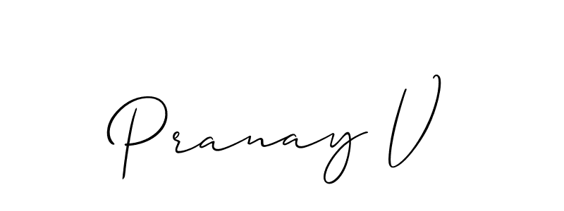 Also we have Pranay V name is the best signature style. Create professional handwritten signature collection using Allison_Script autograph style. Pranay V signature style 2 images and pictures png