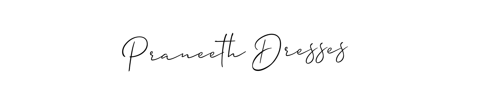 Make a beautiful signature design for name Praneeth Dresses. With this signature (Allison_Script) style, you can create a handwritten signature for free. Praneeth Dresses signature style 2 images and pictures png