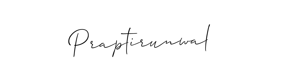 Also You can easily find your signature by using the search form. We will create Praptirunwal name handwritten signature images for you free of cost using Allison_Script sign style. Praptirunwal signature style 2 images and pictures png