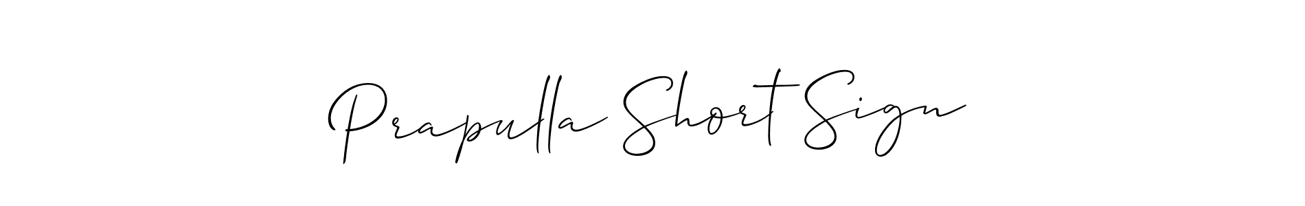 Design your own signature with our free online signature maker. With this signature software, you can create a handwritten (Allison_Script) signature for name Prapulla Short Sign. Prapulla Short Sign signature style 2 images and pictures png