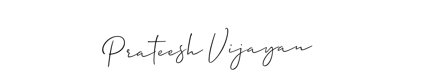 It looks lik you need a new signature style for name Prateesh Vijayan. Design unique handwritten (Allison_Script) signature with our free signature maker in just a few clicks. Prateesh Vijayan signature style 2 images and pictures png