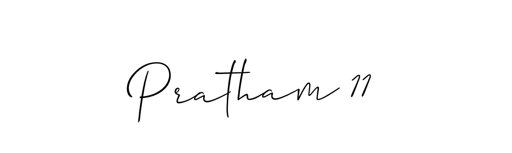 You should practise on your own different ways (Allison_Script) to write your name (Pratham 11) in signature. don't let someone else do it for you. Pratham 11 signature style 2 images and pictures png