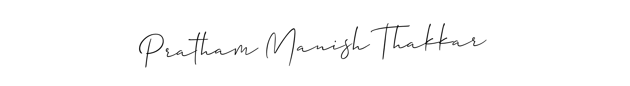 Also we have Pratham Manish Thakkar name is the best signature style. Create professional handwritten signature collection using Allison_Script autograph style. Pratham Manish Thakkar signature style 2 images and pictures png