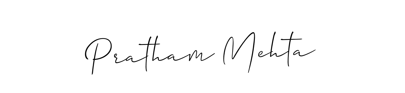 Make a beautiful signature design for name Pratham Mehta. With this signature (Allison_Script) style, you can create a handwritten signature for free. Pratham Mehta signature style 2 images and pictures png