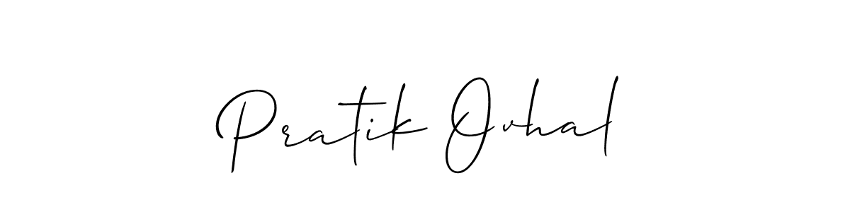 Create a beautiful signature design for name Pratik Ovhal. With this signature (Allison_Script) fonts, you can make a handwritten signature for free. Pratik Ovhal signature style 2 images and pictures png