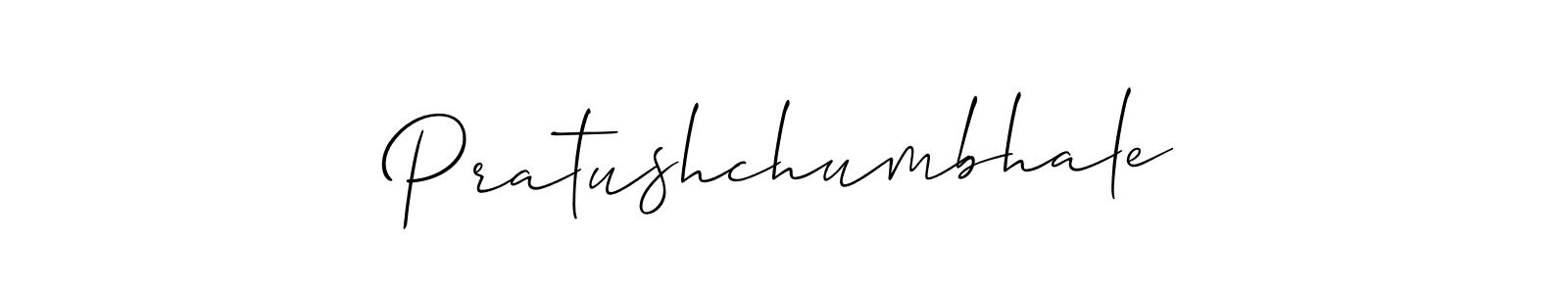 Also we have Pratushchumbhale name is the best signature style. Create professional handwritten signature collection using Allison_Script autograph style. Pratushchumbhale signature style 2 images and pictures png