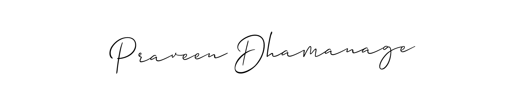 Also You can easily find your signature by using the search form. We will create Praveen Dhamanage name handwritten signature images for you free of cost using Allison_Script sign style. Praveen Dhamanage signature style 2 images and pictures png