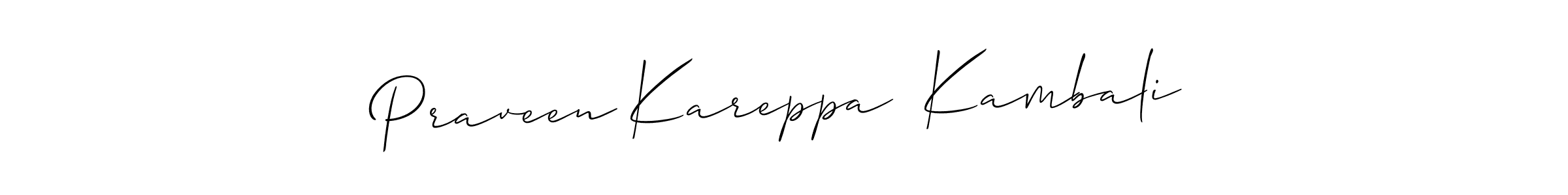 How to make Praveen Kareppa  Kambali name signature. Use Allison_Script style for creating short signs online. This is the latest handwritten sign. Praveen Kareppa  Kambali signature style 2 images and pictures png