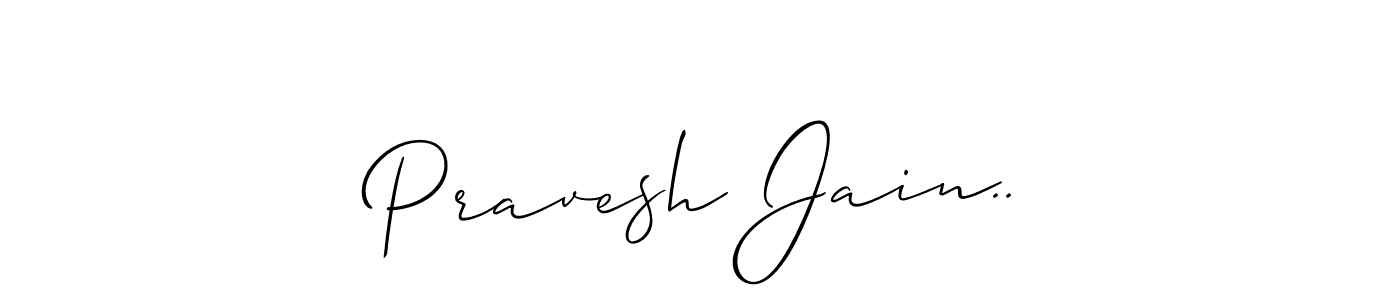 Make a beautiful signature design for name Pravesh Jain... With this signature (Allison_Script) style, you can create a handwritten signature for free. Pravesh Jain.. signature style 2 images and pictures png