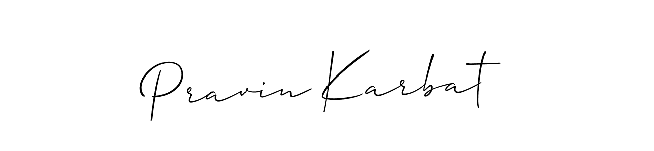 Create a beautiful signature design for name Pravin Karbat. With this signature (Allison_Script) fonts, you can make a handwritten signature for free. Pravin Karbat signature style 2 images and pictures png