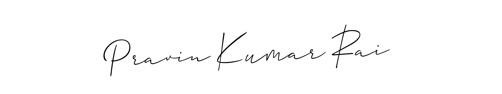 Use a signature maker to create a handwritten signature online. With this signature software, you can design (Allison_Script) your own signature for name Pravin Kumar Rai. Pravin Kumar Rai signature style 2 images and pictures png