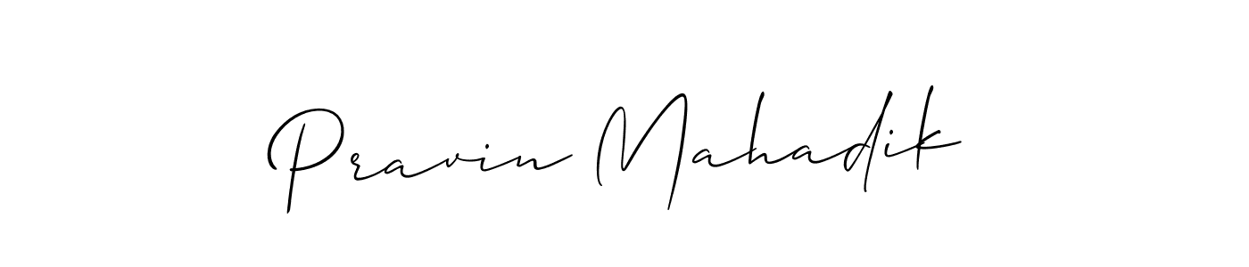 Create a beautiful signature design for name Pravin Mahadik. With this signature (Allison_Script) fonts, you can make a handwritten signature for free. Pravin Mahadik signature style 2 images and pictures png