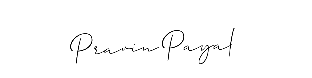 Use a signature maker to create a handwritten signature online. With this signature software, you can design (Allison_Script) your own signature for name Pravin Payal. Pravin Payal signature style 2 images and pictures png