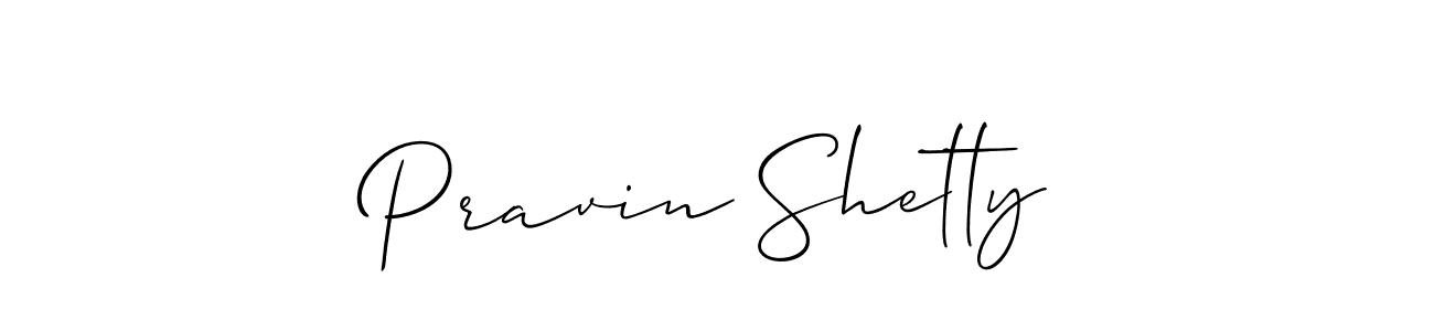 Create a beautiful signature design for name Pravin Shetty. With this signature (Allison_Script) fonts, you can make a handwritten signature for free. Pravin Shetty signature style 2 images and pictures png