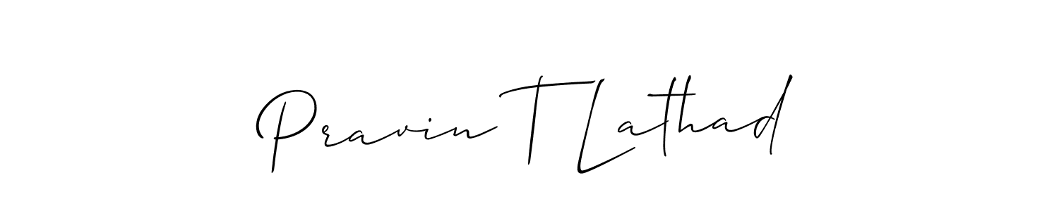 Make a short Pravin T Lathad signature style. Manage your documents anywhere anytime using Allison_Script. Create and add eSignatures, submit forms, share and send files easily. Pravin T Lathad signature style 2 images and pictures png