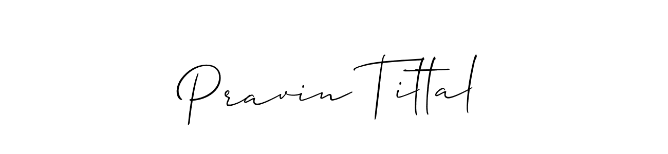 Also we have Pravin Tittal name is the best signature style. Create professional handwritten signature collection using Allison_Script autograph style. Pravin Tittal signature style 2 images and pictures png