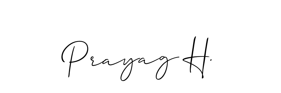 Design your own signature with our free online signature maker. With this signature software, you can create a handwritten (Allison_Script) signature for name Prayag H.. Prayag H. signature style 2 images and pictures png