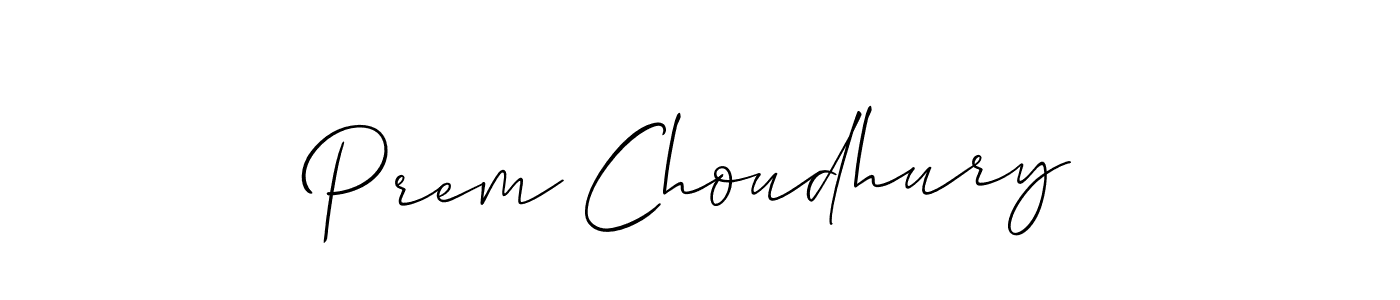 Also we have Prem Choudhury name is the best signature style. Create professional handwritten signature collection using Allison_Script autograph style. Prem Choudhury signature style 2 images and pictures png