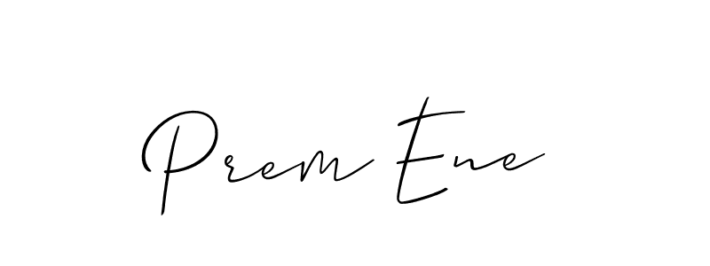 Also You can easily find your signature by using the search form. We will create Prem Ene name handwritten signature images for you free of cost using Allison_Script sign style. Prem Ene signature style 2 images and pictures png