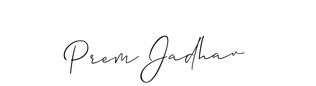 Make a short Prem Jadhav signature style. Manage your documents anywhere anytime using Allison_Script. Create and add eSignatures, submit forms, share and send files easily. Prem Jadhav signature style 2 images and pictures png