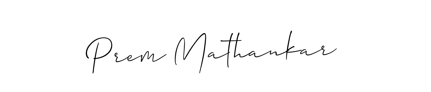 Best and Professional Signature Style for Prem Mathankar. Allison_Script Best Signature Style Collection. Prem Mathankar signature style 2 images and pictures png