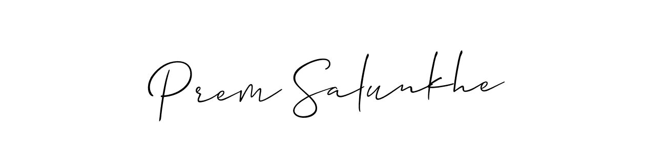 Use a signature maker to create a handwritten signature online. With this signature software, you can design (Allison_Script) your own signature for name Prem Salunkhe. Prem Salunkhe signature style 2 images and pictures png