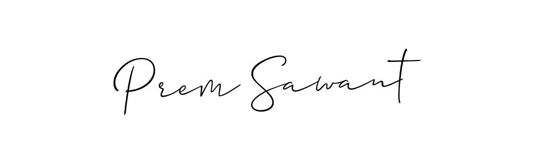 Make a short Prem Sawant signature style. Manage your documents anywhere anytime using Allison_Script. Create and add eSignatures, submit forms, share and send files easily. Prem Sawant signature style 2 images and pictures png