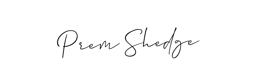 Design your own signature with our free online signature maker. With this signature software, you can create a handwritten (Allison_Script) signature for name Prem Shedge. Prem Shedge signature style 2 images and pictures png