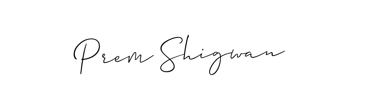 Use a signature maker to create a handwritten signature online. With this signature software, you can design (Allison_Script) your own signature for name Prem Shigwan. Prem Shigwan signature style 2 images and pictures png