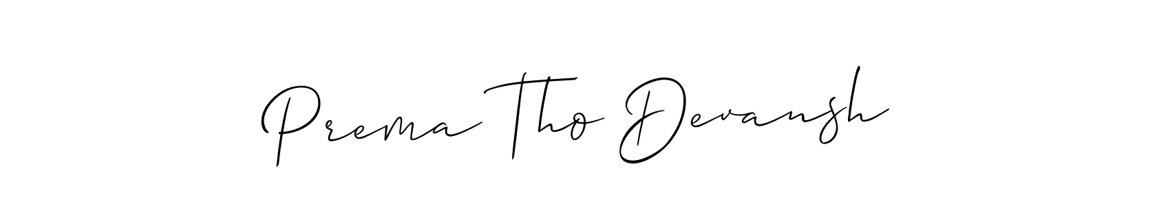 Design your own signature with our free online signature maker. With this signature software, you can create a handwritten (Allison_Script) signature for name Prema Tho Devansh. Prema Tho Devansh signature style 2 images and pictures png