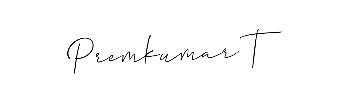 You should practise on your own different ways (Allison_Script) to write your name (Premkumar T) in signature. don't let someone else do it for you. Premkumar T signature style 2 images and pictures png