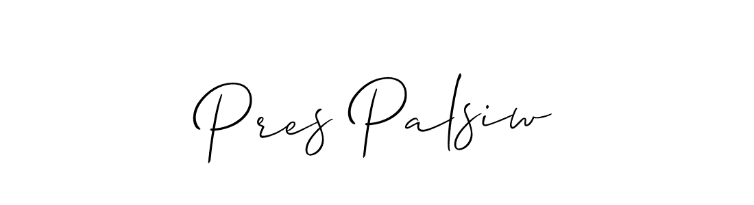 Also You can easily find your signature by using the search form. We will create Pres Palsiw name handwritten signature images for you free of cost using Allison_Script sign style. Pres Palsiw signature style 2 images and pictures png
