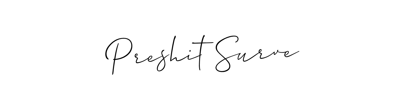 Design your own signature with our free online signature maker. With this signature software, you can create a handwritten (Allison_Script) signature for name Preshit Surve. Preshit Surve signature style 2 images and pictures png
