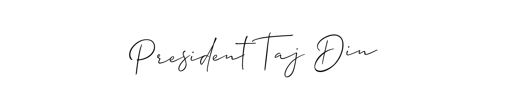 You can use this online signature creator to create a handwritten signature for the name President Taj Din. This is the best online autograph maker. President Taj Din signature style 2 images and pictures png