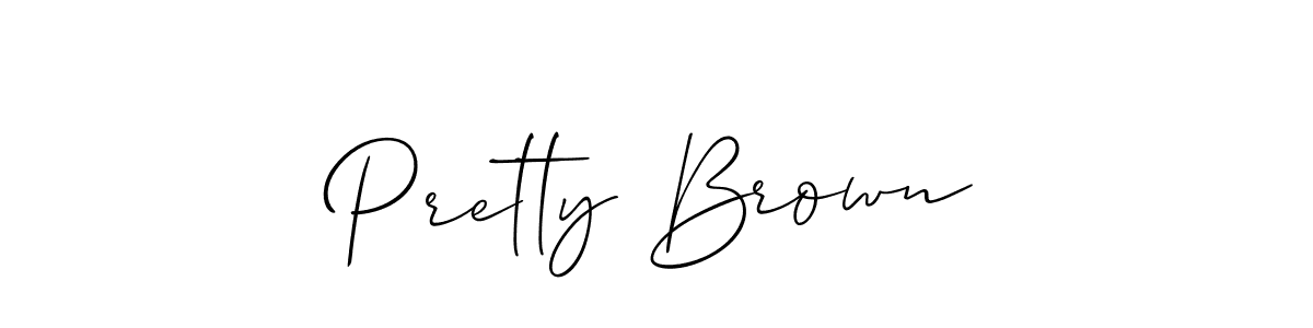 Design your own signature with our free online signature maker. With this signature software, you can create a handwritten (Allison_Script) signature for name Pretty Brown. Pretty Brown signature style 2 images and pictures png