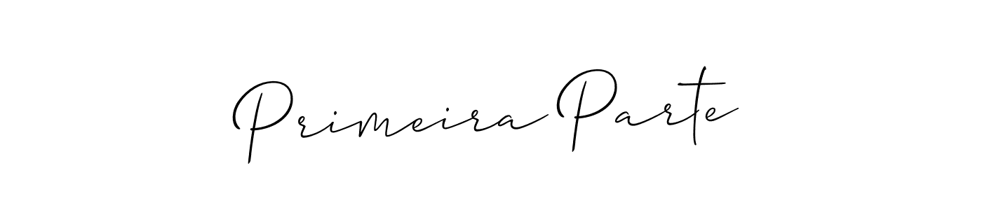 You should practise on your own different ways (Allison_Script) to write your name (Primeira Parte) in signature. don't let someone else do it for you. Primeira Parte signature style 2 images and pictures png
