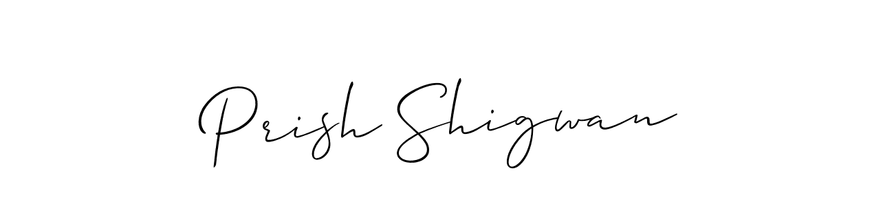 Create a beautiful signature design for name Prish Shigwan. With this signature (Allison_Script) fonts, you can make a handwritten signature for free. Prish Shigwan signature style 2 images and pictures png