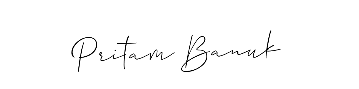 Make a beautiful signature design for name Pritam Banuk. With this signature (Allison_Script) style, you can create a handwritten signature for free. Pritam Banuk signature style 2 images and pictures png
